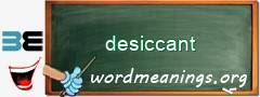 WordMeaning blackboard for desiccant